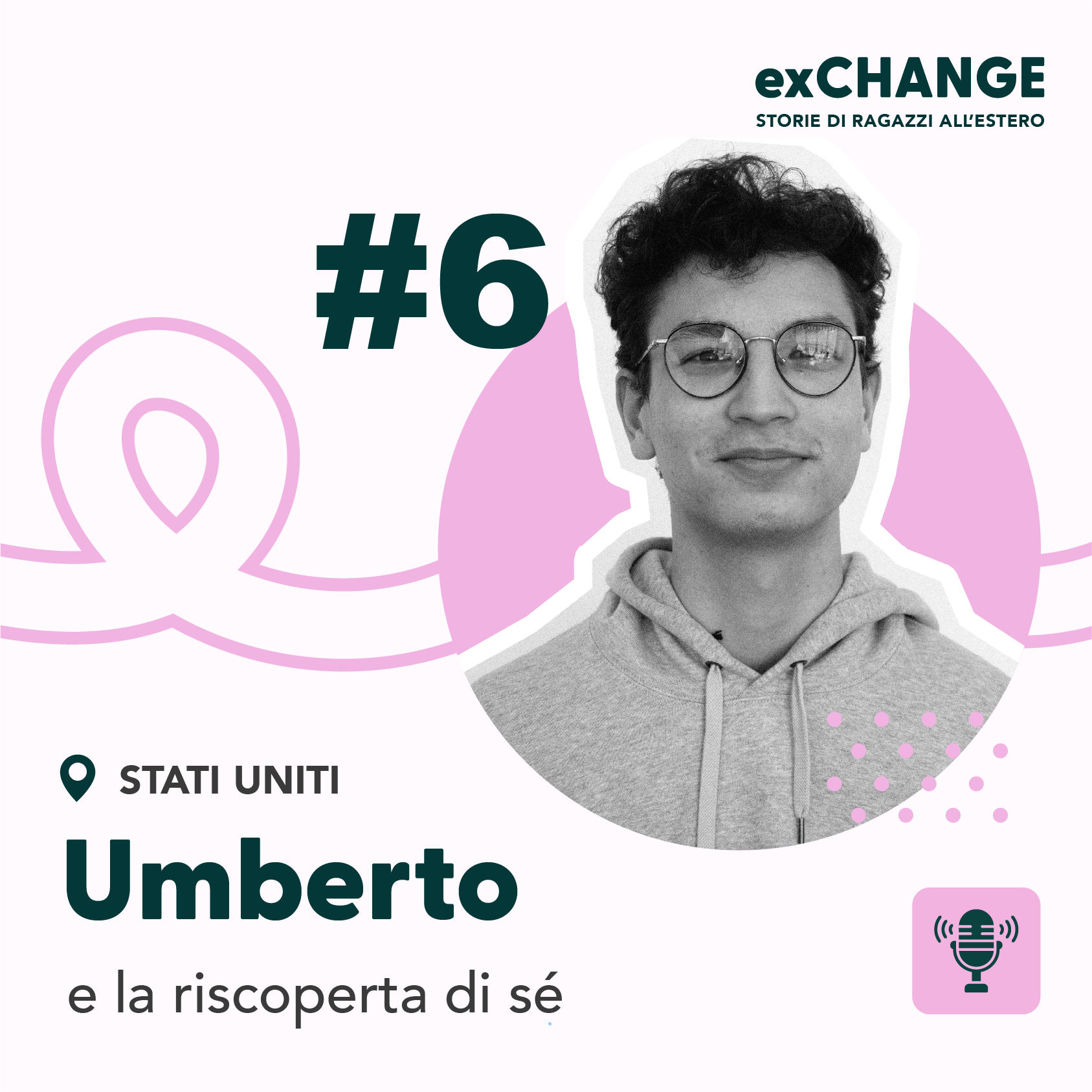 Umberto e la riscoperta di sé - Podcast exCHANGE, Storie di ragazzi all’estero
